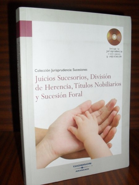 JUICIOS SUCESORIOS, DIVISIN DE HERENCIA, TTULOS NOBILIARIOS Y SUCESIN FORAL. Coleccin jurisprudencia: Sucesiones